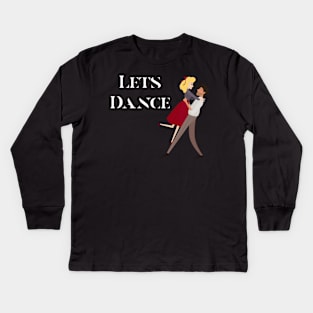 Lets dance Kids Long Sleeve T-Shirt